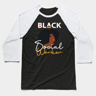 Black Social Worker Baseball T-Shirt